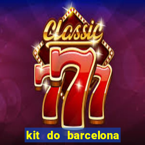 kit do barcelona dls 19